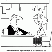 A cubicle with a periscope is the same as an office with a window...let's not nitpick.