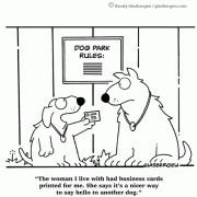 Dog Cartoons: cartoons about dogs, dog with business card, sniffing, dog greeting, dog park cartoons, talking dogs.