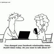 You  changed your Facebook relationship status 18,634 times today. Do you want to talk about it?