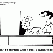 Coffee Break Cartoons: cartoons about snacking at work,  coffee comics, coffee cartoons, cartoons about coffee drinkers, coffee jokes, supersize coffee, refreshment,giant coffee cup, decaf, caffeine, coffee addiction.