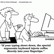 Coffee Break Cartoons: coffee comics, coffee cartoons, cartoons about coffee drinkers, coffee jokes, refreshment, ergonomic keyboard, caffeine, caffeine injection, how to be more productive.