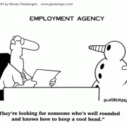 Job Interview Cartoons, HR Cartoons: career development cartoons,  human resources, HR manager, job search, career placement, employment, seeking employment, job opportunities, job recruiting, job positions, career opportunity, looking for work, looking for a job, special qualities, snowman, uniquely qualified, well rounded with a cool head.