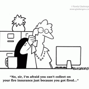 Insurance Cartoons: fire insurance, fired, getting fired, unemployed.