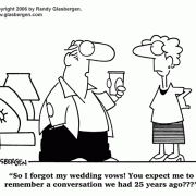 Cartoons About Marriage, Cartoons About Love: marriage problems,relationship problems, relationship issues, communication, couples, improving relationships, friend, lover, loving, loving someone, wedding vows, vows, conversation, anniversary, getting older, growing old together.