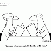 You are what you eat. Order the wild rice.