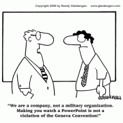 Cartoons About Meetings, Cartoons About Presentations: effective meetings, business meetings, meeting management, staff meeting, presentation skills, communication skills, presenting,communication skills, presentation tips, public speaking, powerpoint, torture, military.