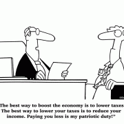 The best way to boost the econoomy is to lower taxes. The best way to lower your taxes is to reduce your income. Paying you less is my patriotic duty!