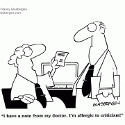 Business Cartoons: I have a note from my doctor. I'm allergic to criticism!