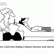 workaholic, work stress, job stress, I have a hard time finding a balance between work and work.