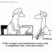 Business Cartoons: I like to start every performance review with a compliment. Boy, I look good today!
