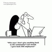 Business Cartoons: giving back, community, unemployment, layoffs, fired, employees, unemployed, management, personnel, human resources, downsizing.