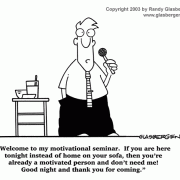Self-Improvement Cartoons: career advancement, motivation, achievement, setting goals, business goals, personal goals, inspirational cartoons, motivational messages, cartoon motivators, success, striving for success, cartoons about getting motivated, motivational parody, accomplishment, being motivated, motivational speaker, presentations, PowerPoint, cartoons about public speaking, seminars. workshops.