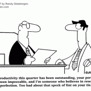 Self-Improvement Cartoons: career advancement, motivation, achievement, setting goals, business goals, personal goals, inspirational cartoons, motivational messages, cartoon motivators, success, striving for success, cartoons about getting motivated, motivational parody, accomplishment, perfection, perfectionist, performance, cartoon about performance review, achievement, cartoon about high achievers, greatness.