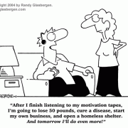 Self-Improvement Cartoons: career advancement, motivation, achievement, setting goals, business goals, personal goals, inspirational cartoons, motivational messages, cartoon motivators, success, striving for success, cartoons about getting motivated, motivational parody, accomplishment, enthusiasm, weight loss motivation, ambitiious, overachiever.