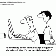 Self-Improvement Cartoons: career advancement, motivation, achievement, setting goals, business goals, personal goals, inspirational cartoons, motivational messages, cartoon motivators, success, striving for success, cartoons about getting motivated, motivational parody, accomplishment, autobiography, ought to biography cartoon, author, writing, writer, bucket list, to do list,computer, computers.