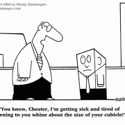 Office Cartoons: workplace humor, office relationships, office survival, office politics, office environment, cube farm, cubicles, office staff, office team, office duties, office problems, office space, office stress, office staffing, office team, office compainers, whiners.