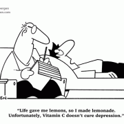 Cartoons About Prescription Drugs and Medications,Life gave me lemons, so I made lemonade. Unfortunately, Vitamin C doesn't cure depression, psychiatrist cartoons, psychology cartoons, mental health, depression, prescription drugs, medication.