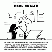  Real Estate comics, cartoons about real estate sales, cartoons about selling real estate, cartoon about puppies, pup, dog, litter, zucchini, garage, garage sale cartoons, cartoons about incentive.