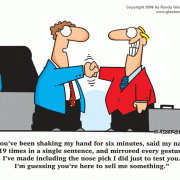 Cartoons about selling, cartoons about marketing, customer relations, customer service, vendor, vendors, sales executive, sales tools, selling tips, selling advice,  handshake, hand shake, shake hands, rapport, establish rapport, marketing, how to sell, sales, selling, sales rep, salesman, sales agent, account rep, account executive, sales department, sales manager, gitomer cartoons.
