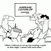 When I told you to set up one evening a week as date night, I meant with each other.