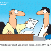 This is how much you owe in taxes... plus a 15% tip.