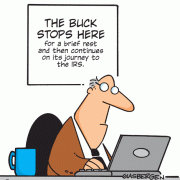 Tax Cartoons: IRS, taxes, tax payments, income tax, corporate taxes, tax frustrations, the buck stops here, tax rates, tax sarcasm, complaining about taxes.
