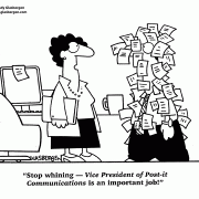 Stop whining –– Vice President of Post-It Communications is an important job!
